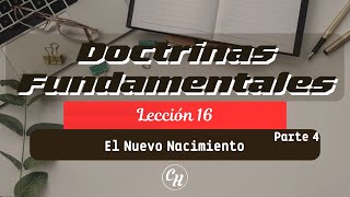 Doctrinas Fundamentales Regeneración y Nuevo Nacimiento  Parte 4  Ps Carl Hardmeier [upl. by Abeh]