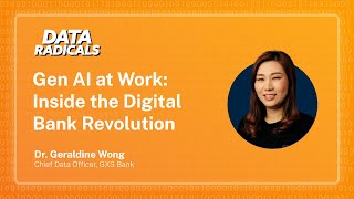 Gen AI at Work Inside the Digital Bank Revolution with Geraldine Wong at GXS Bank  Data Radicals [upl. by Lindner24]