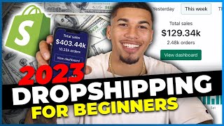 How To Start Shopify Dropshipping in 2023 FOR BEGINNERS [upl. by Llyrehc]