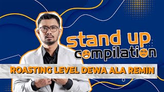 Ridwan Remin si Dewa Roasting  STAND UP COMPILATION [upl. by Etiragram]