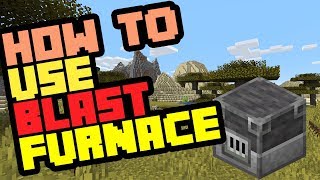 How to Use Blast Furnaces in Minecraft Survival 2019 [upl. by Bobbee]