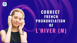 How to pronounce L’hiver m winter in French  French Pronunciation [upl. by Ymereg]