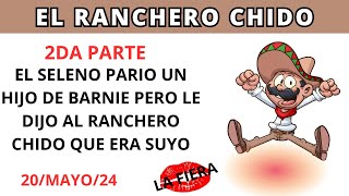 🤠2DA PARTE EL SELENO PARIO UN HIJO DEL RANCHERO CHIDO ERAZNO Y LA CHOCO LA FIERA [upl. by Danella131]