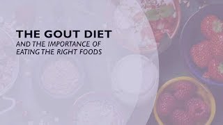 The Gout Diet and the Importance of Eating the Right Foods 3 of 6 [upl. by Savell]