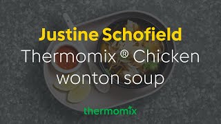 Justine Schofield  Thermomix ® Chicken wonton soup [upl. by Sharleen]