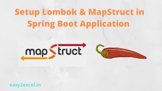 MapStruct  Java Bean Mappings  Set up Lombok amp MapStruct in a Spring Boot Application [upl. by Waddington]