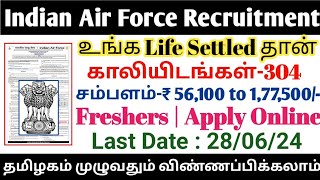 🎯304 Vacancies 🔥Indian Air Force Recruitment  Salary56100  Freshers AFCAT Government JobTAMIL [upl. by Arihay219]