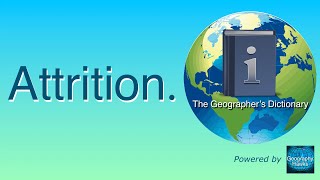 Attrition The Geographer’s Dictionary [upl. by Ahsotan645]