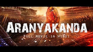 Aranyakanda  South Indian Action Movie  South Dubbed In Hindi Full Movie  South Hindi Movie [upl. by Ettenahc134]