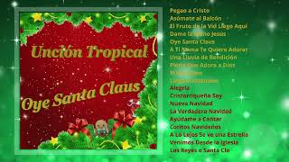 Oye Santa Claus  Unción Tropical [upl. by Atalante]