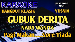 Gubuk Derita  Yusnia  Karaoke  Cover [upl. by Inobe350]