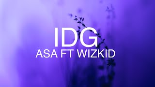 Asa  IDG Lyrics ft Wizkid [upl. by Attennaej402]