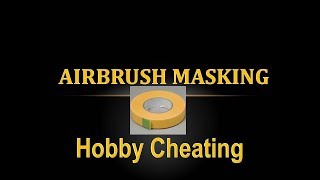 Hobby Cheating 162  Masking Tools for Airbrushing [upl. by Enalahs109]