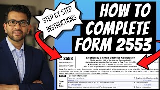 How to Fill out IRS Form 2553  S Corp Election  Complete Instructions [upl. by Ahsac26]