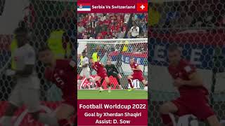 Serbia Vs Switzerland  Goal by Xherdan Shaqiri  FIFA 2022 [upl. by Anyl]