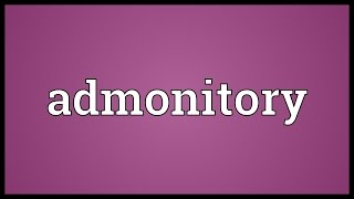 Admonitory Meaning [upl. by Elik]