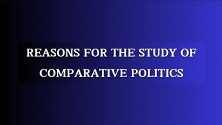 Why Study Comparative Politics Key Reasons Explained [upl. by Ysied]