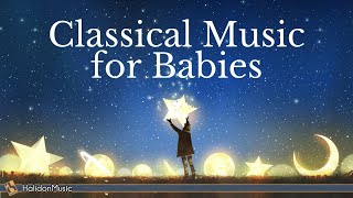 Classical Music for Babies [upl. by Dnamra]