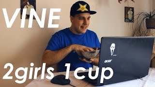 Vine  2 girls 1 cup [upl. by Ecnar]