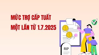 Công thức tính mức trợ cấp tuất một lần từ ngày 172025 Báo Lao Động [upl. by Ahsienaj366]