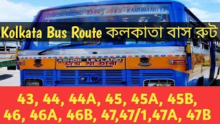 Kolkata Bus Route  কলকাতা বাস রুট  Bus Number ◆ 434444A4545A45B 4646A46B4747147A47B [upl. by Lemal678]