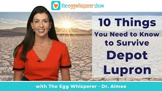 The 10 Things You Need to Know to Survive Depot Lupron [upl. by Junieta]