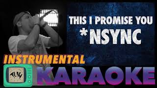 This I Promise You  NSYNC InstrumentalKARAOKE TUH Style [upl. by Neras642]