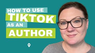 How to Use TikTok as an Author [upl. by Rraval995]