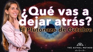 🌀EL PLUTONAZO DE OCTUBRE 🌀 EL GRAN FINAL DE ERA [upl. by Abigale]