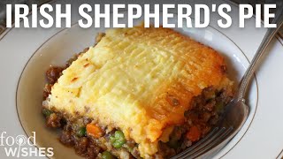 How to Make Irish Shepherds Pie  Food Wishes [upl. by Ennaed]