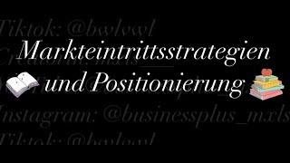 Markteintrittsstrategien und Positionierung [upl. by Haslett778]