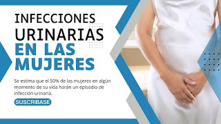 INFECCIONES URINARIAS EN MUJERES [upl. by Euqimod]