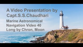 Marine Astronomical Navigation  Video 40 Long by Chron Moon [upl. by Maxwell577]