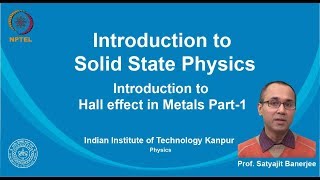 noc19ph02 Lecture 06Introduction to Hall effects in Metals PartI [upl. by Nele478]