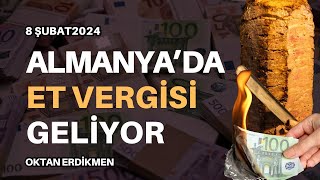 Almanyada et vergisi geliyor  8 Şubat 2024 Oktan Erdikmen [upl. by Alvinia]