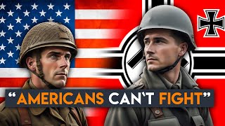 Americans cant fight  German Wehrmacht opinion [upl. by Enirok]