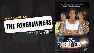 THE FORERUNNERS  TRUMPET PLAYHOUSE MOVIES  WAILING WOMEN WORLDWIDE [upl. by Ahsitram]