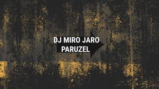 DJ MIRO JARO PARUZEL 19 [upl. by Joceline]