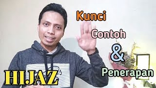 09 MAQAM HIJAZ Kunci contoh dan penerapan dengan mudah amp praktis [upl. by Agostino]