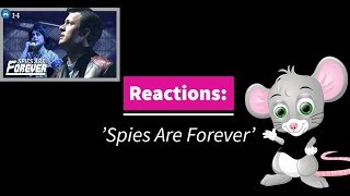 Reactions Spies Are Forever Act II Part VI [upl. by Noskcire]