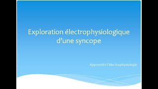 Exploration électrophysiologique dune syncope [upl. by Ric]