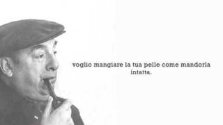 quotHo fame della tua boccaquot di Pablo Neruda letta da Paolo Rossini [upl. by Dymoke169]