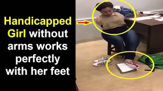 Massive Respect  Handicapped Girl without arms works perfectly with her feet [upl. by Akirat]