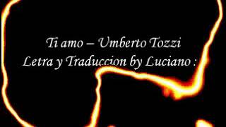 Ti amo  Umberto Tozzi 1977 Letra [upl. by Ariamoy411]