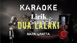 🔴Dua lalaki  Ari Batara karaoke Bajidor SET UGY 2021  NADA WANITA LIRIK ‼️‼️ [upl. by Skyler]