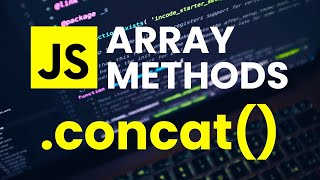 Concat Array Method Explained  JavaScript [upl. by Linnette]