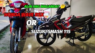 WHICH IS BETTER SUZUKI SMASH 115 OR HONDA WAVE RSX  THE COMPARISON [upl. by Atinob]