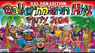 BALLERMANN HITS PARTY 2024 ✔️ MIT NEUEN MEGA HITS ⛱ XXL FAN EDITION [upl. by Nilpik]