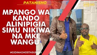 PATANISHO  BRIAN  MPANGO WA KANDO ALINIPIGIA SIMU NIKIWA NA MKE WANGU [upl. by Amsirp506]