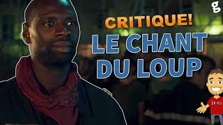 Le CHANT du LOUP  CRITIQUE dune BONNE SURPRISE made in FRANCE [upl. by Amble]